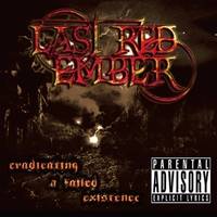 Last Red Ember : Eradicating a Failed Existence